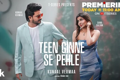 teen ginne se pehle lyrics, new hindi song lyrics, song lyrics, song new