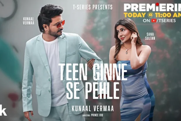 teen ginne se pehle lyrics, new hindi song lyrics, song lyrics, song new